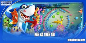 bắn cá thần tài bong88
