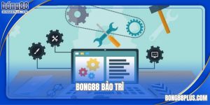 khung giờ bong88 bảo trì