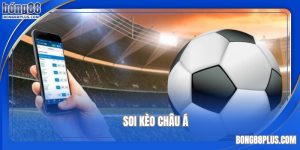 mẹo soi kèo châu á tại bong88