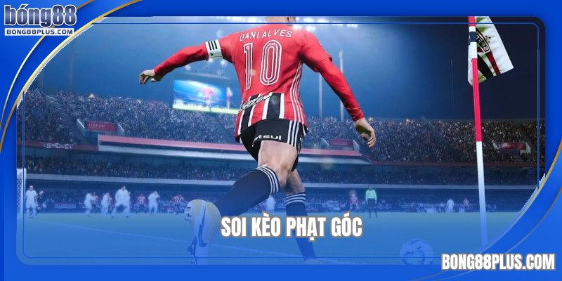 mẹo soi kèo phạt góc bóng đá